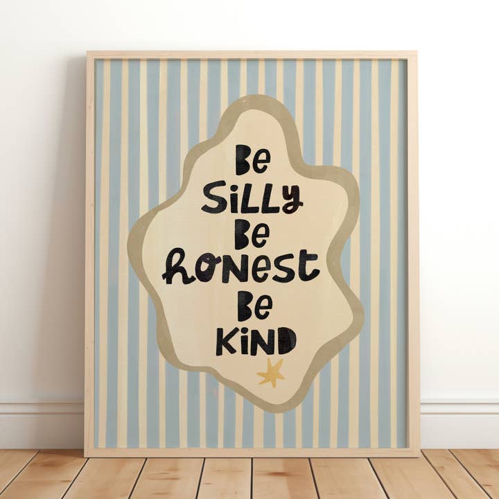 blue be silly be honest be kind affirmations quote print for wholesale by Lara and Kin