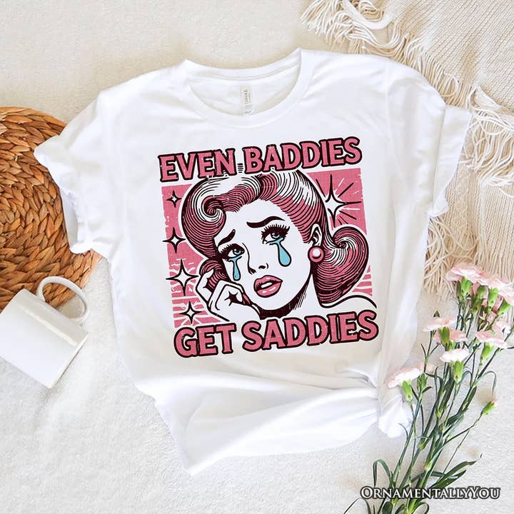 White Even Baddies Get Saddies T-Shirt, Retro Crying Girl Pop Art for wholesale on Faire5