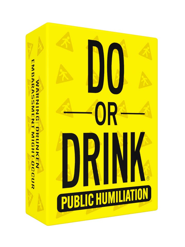 Public Humiliation for wholesale by Do or Drink