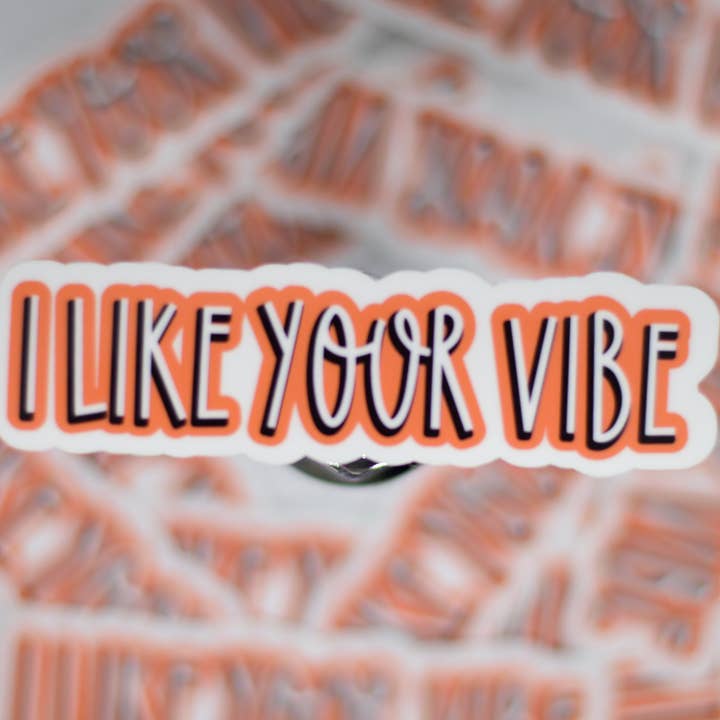 Adesivo I Like Your Vibe per la vendita all'ingrosso da parte di Joyful Rose Designs