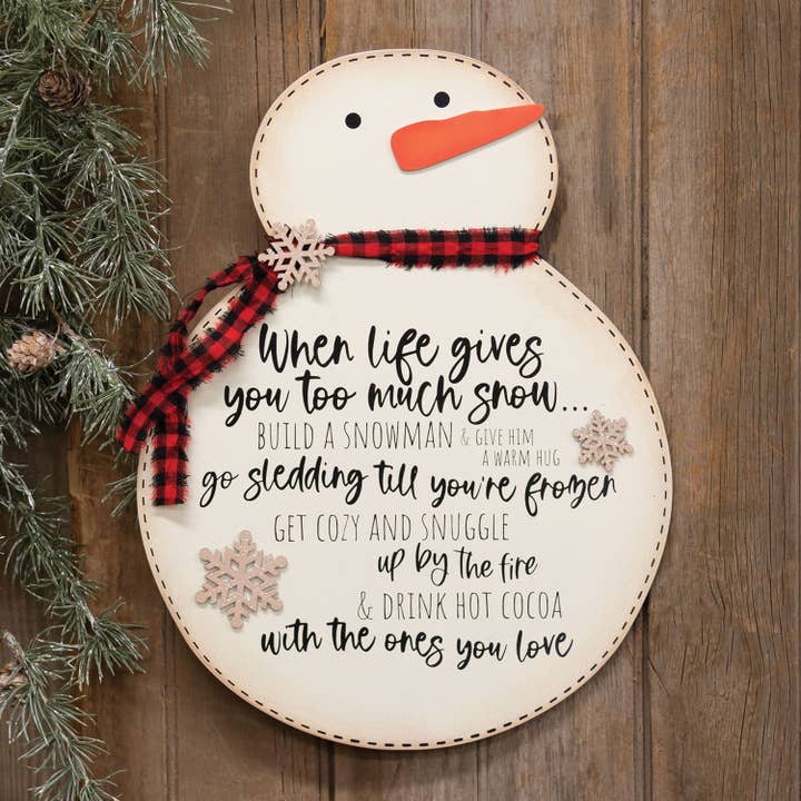 The Hearthside Collection - Wholesale Sign - When Life Gives You Too Much Snowman Sign