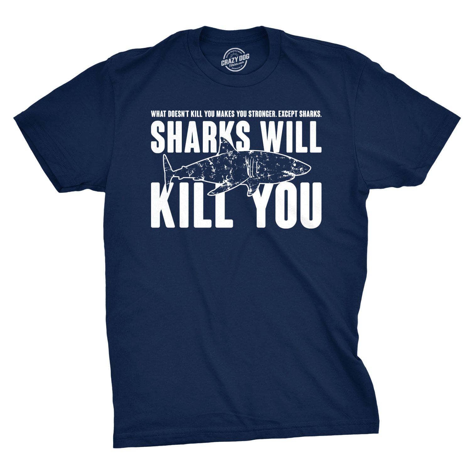 Crazy Dog T-Shirts - Wholesale Shirt - Men's - Sharks Will Kill You Men's Tshirt Shark Week Graphic Tee9