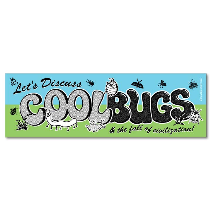 "Let's Discuss Cool Bugs" bumper sticker for wholesale by Arcane Bullshit