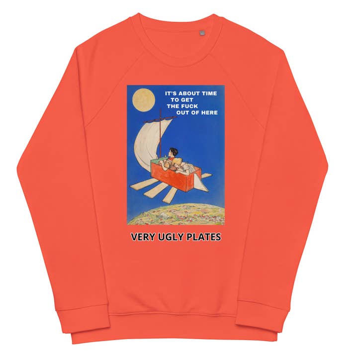 Very Ugly Plates - Wholesale Graphic Sweatshirt - Unisex - Time to get out sweatshirt