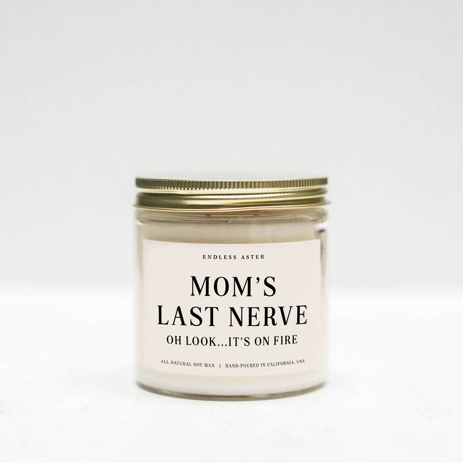 Funny mom's last nerve soy blend wax candle