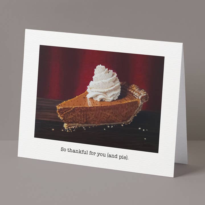 Betsie Studios - Wholesale Thanksgiving Card - "So thankful for you (and pie)" Greeting Card0