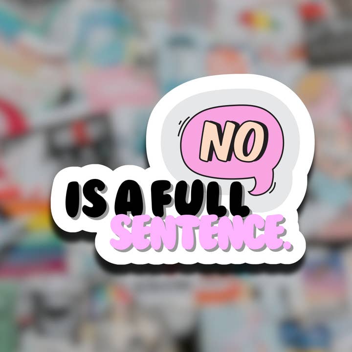 No Is a Full Sentence for wholesale by Ash Aesthetics Co