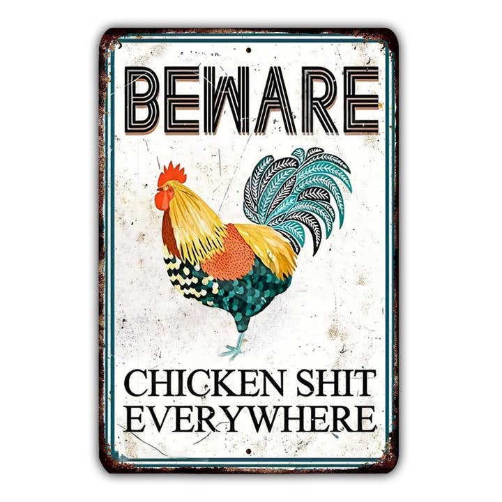 Game Time Prints – Großhandel Schilder – Metallschild Beware Chicken Shit Everywhere, Chicken Rooster Hen House Farm, Vintage-Stil
