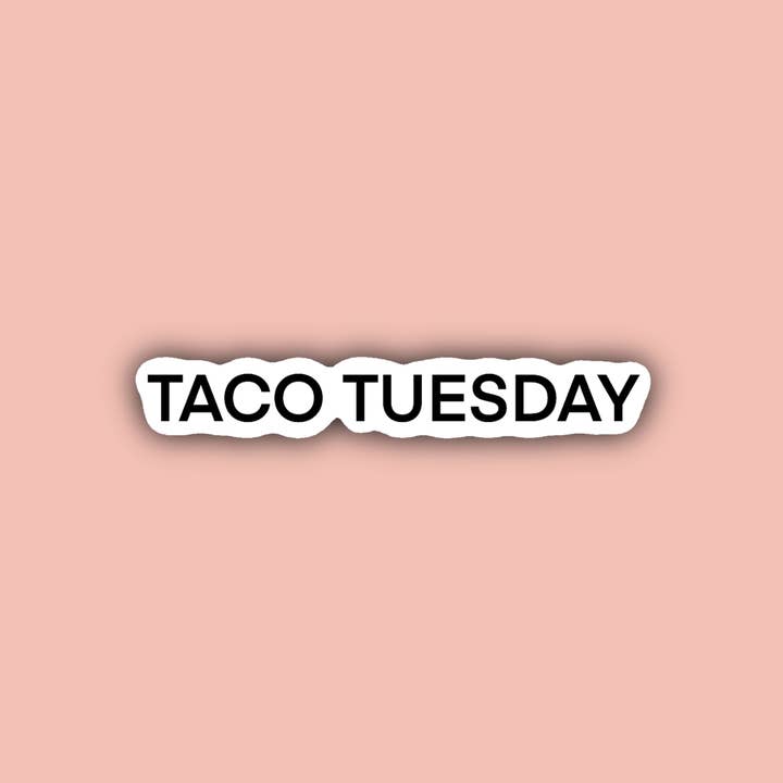 Delmarva Stickers - Wholesale Sticker - Taco Tuesday - 3" Waterproof Sticker