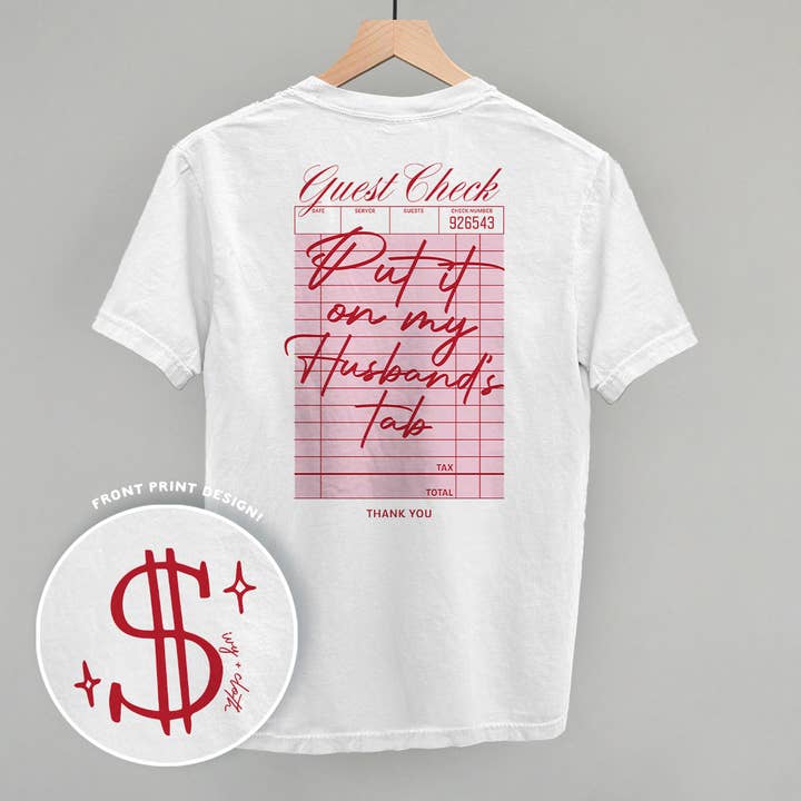 Ivy + Cloth - Wholesale Screen Printed T-Shirt - Women's - Put It On My Husband's Tab (Back Print)
