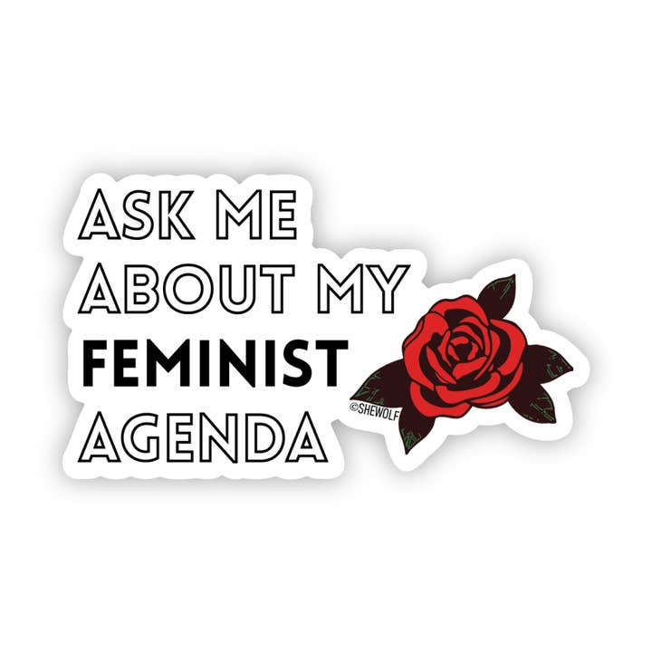 SHEWOLF Designs - Wholesale Sticker - Sticker: Ask Me About My Feminist Agenda — Activist Decal0