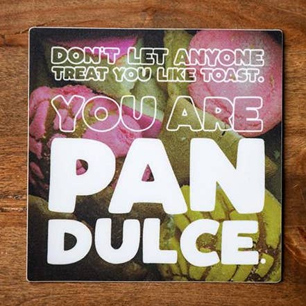 You are Pan Dulce Sticker for wholesale by Sew Bonita