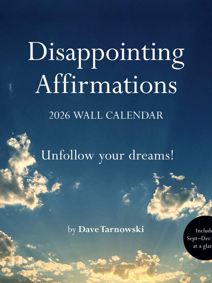 Disappointing Affirmations 2026 Wall Calendar for wholesale by Chronicle Books