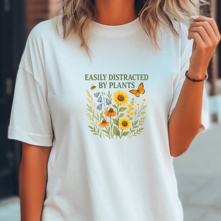 La Bella Rose Boutique - Wholesale Screen Printed T-Shirt - Women's - Easily Distracted by Plants Shirt, Funny Gardener Tee