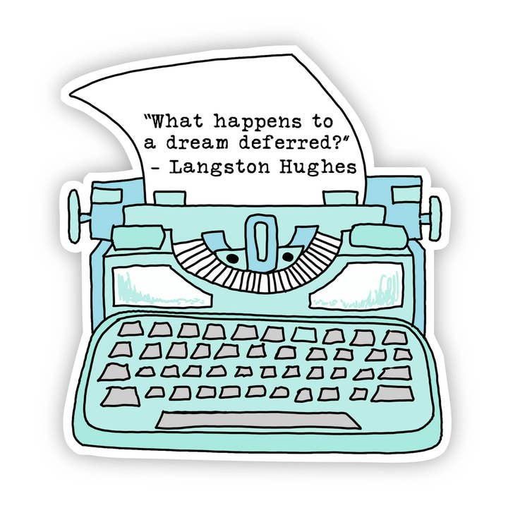 "What Happens to a Dream Deferred?" Langston Hughes Sticker for wholesale by Big Moods