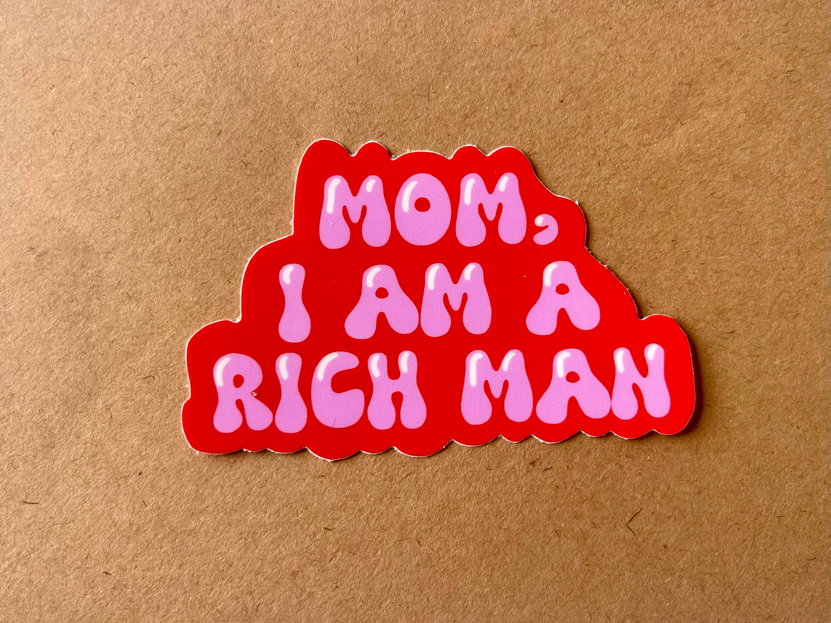 Stickers by Saylor - Wholesale Sticker - Cher Mom I Am a Rich Man Vinyl Sticker Pink and Red2