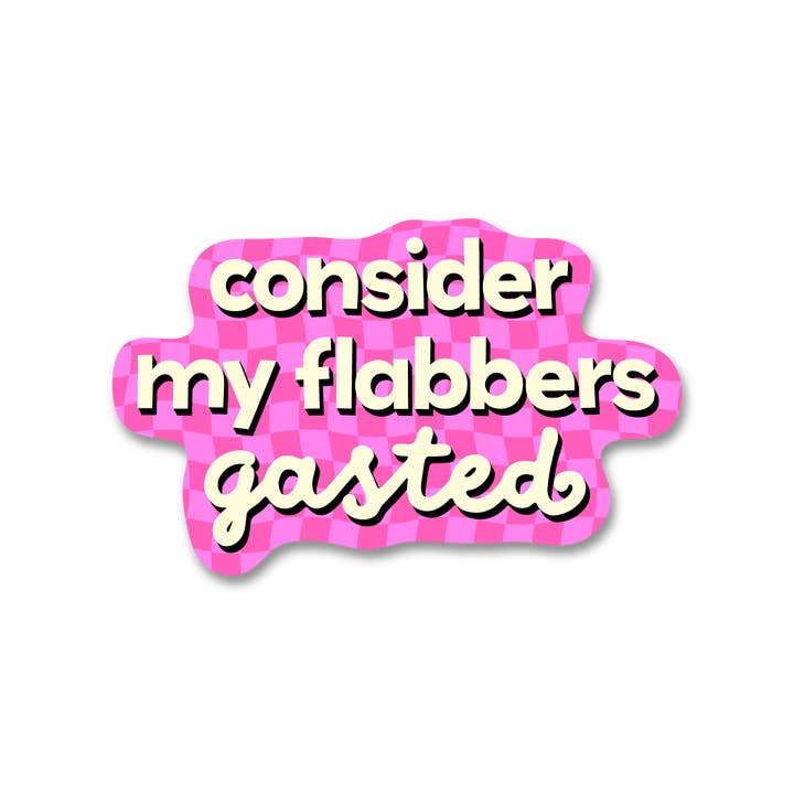 Pretty Alright Goods - Wholesale Sticker - Flabbers Gasted Sticker
