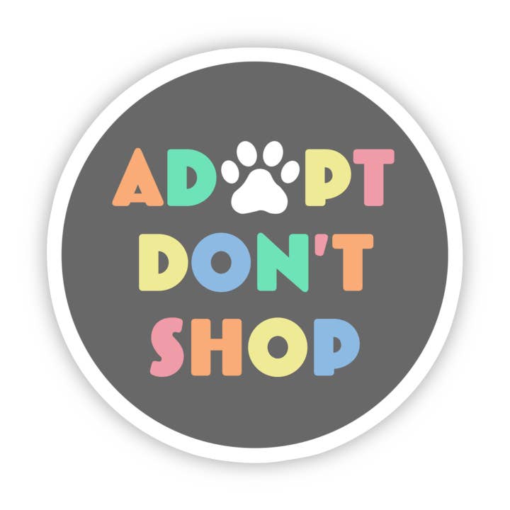 Big Moods - Wholesale Sticker - Adopt Don't Shop Multicolor Sticker