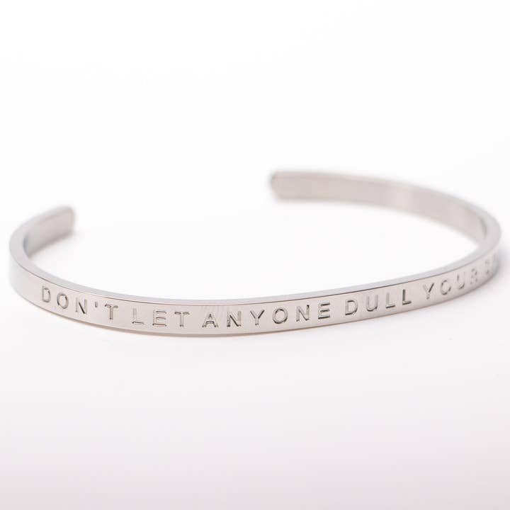 DON'T LET ANYONE DULL YOUR SPARKLE - Bangle for wholesale by FIERCE ONE