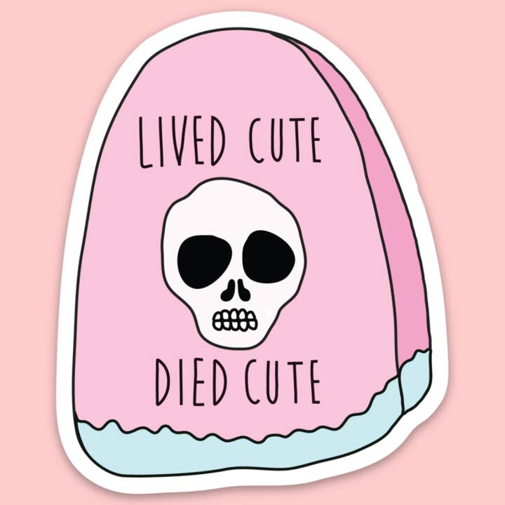 Lived Cute Died Cute Sticker for wholesale by Tender Ghost