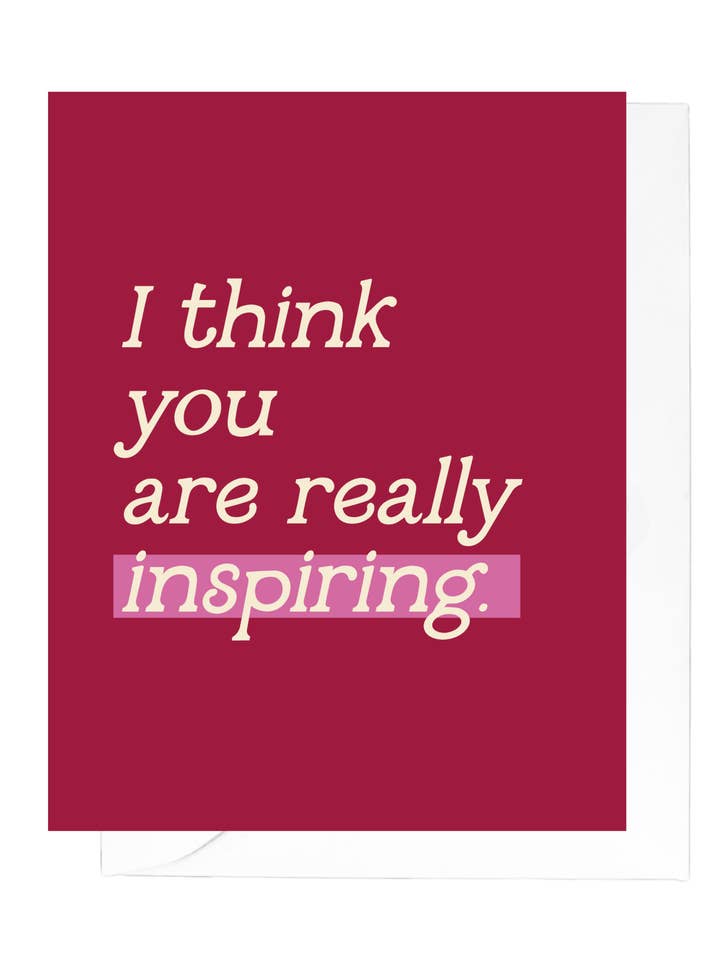 I Think You Are Really Inspiring Greeting Card for wholesale by Creative Kind