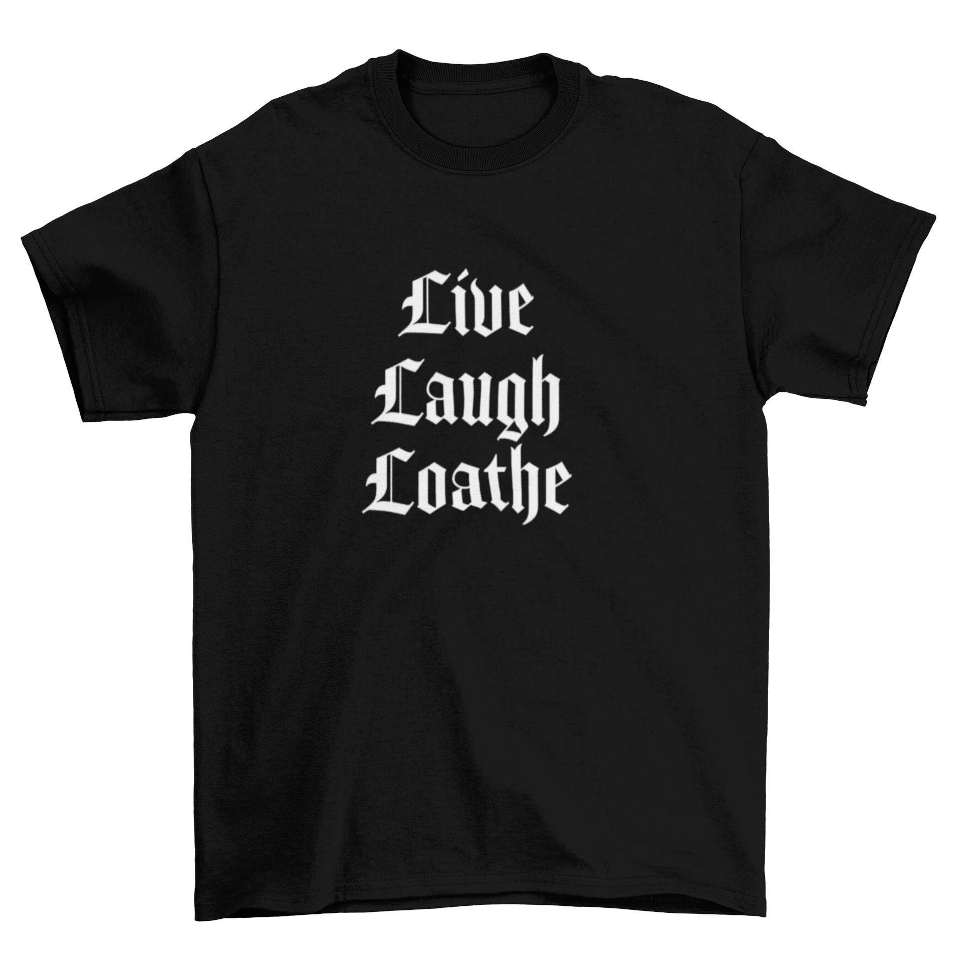 Wickedly Divine Shop – wholesale Screen printed t-shirt – Women′s – Goth Shirt, Live Laugh Loathe Shirt, Gothic Witchy Fashion0