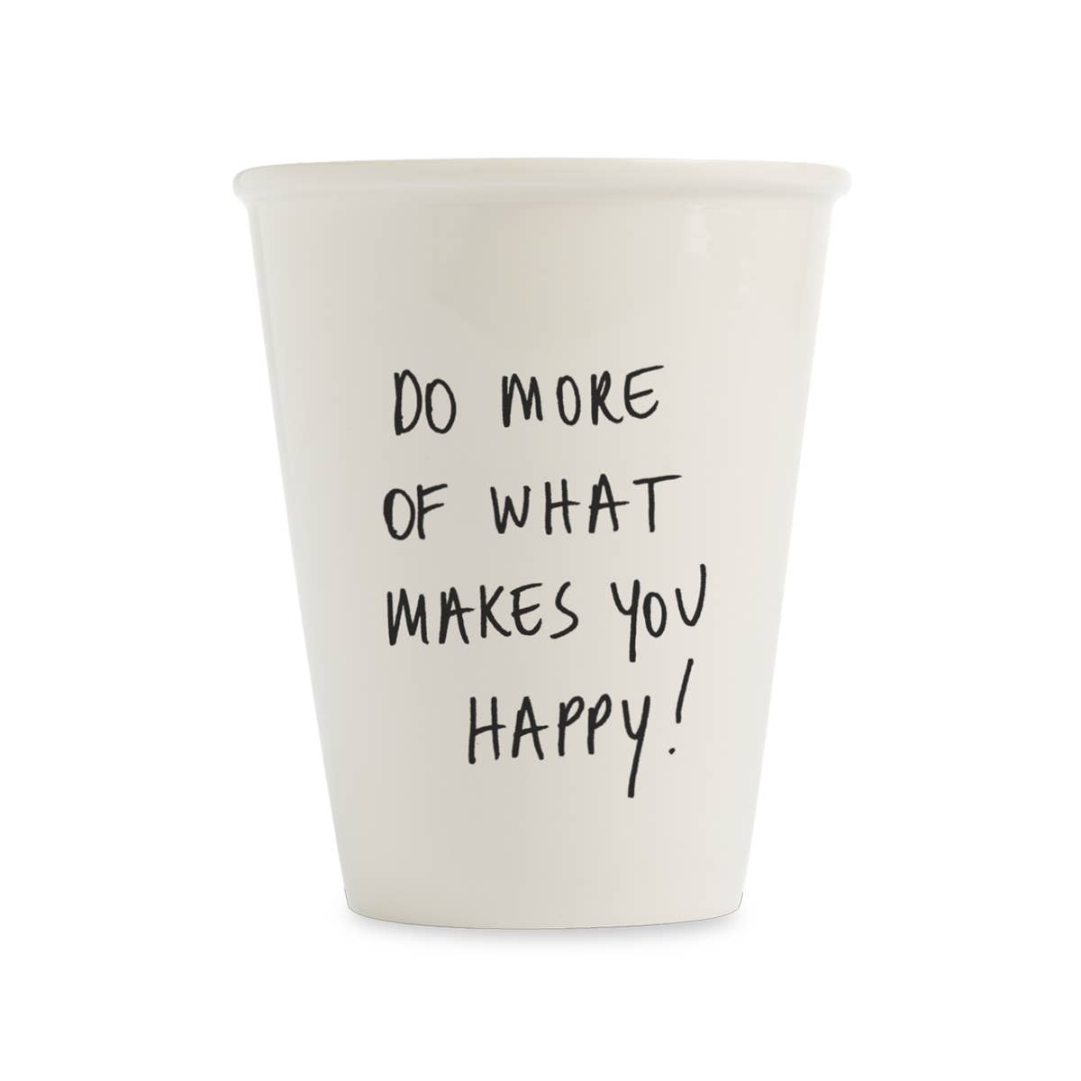 helen b - Wholesale Drinking Glass/Cup - cup do more of what makes you happy