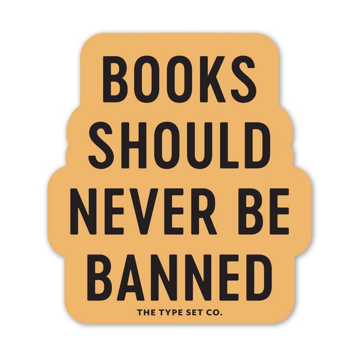 "Books should never be banned" Vinyl Sticker for wholesale by The Stickerie