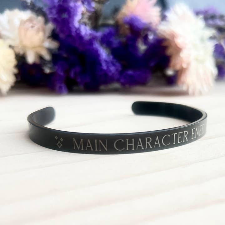 Main Character Energy | Cuff Bracelet for wholesale by Write Me Wicked
