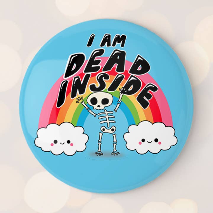 Dead Inside 32mm Badge for wholesale by Cronin's Books and Bits