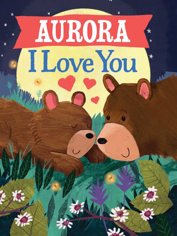 Aurora I Love You for wholesale by Sourcebooks