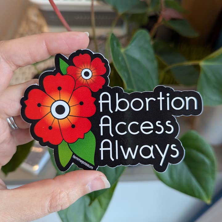 Abortion Access Always Sticker for wholesale by femmepossum