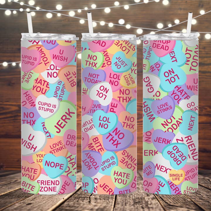 Mean Candy Hearts Sublimation Tumbler for wholesale by K. I. Designs