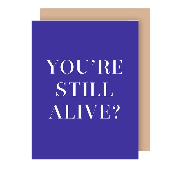 The Social Type - Wholesale Birthday Card - You're Still Alive Birthday Card