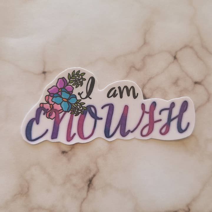 I Am Enough - Inspirational Vinyl Sticker for wholesale by NGlenn Studios