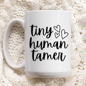 Tiny Human Tamer Caregiver Gift' Mug