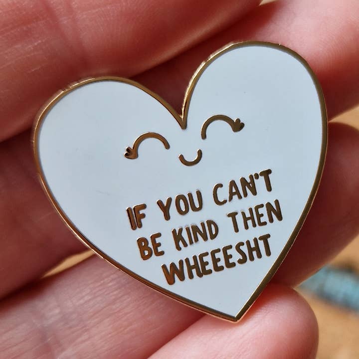 SE NON PUOI ESSERE GENTILE ALLORA UNA SPILLA SMALTATA DURA per la vendita all'ingrosso da parte di Parful Stuff