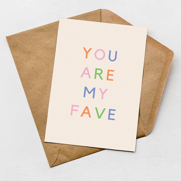 You Are My Fave Card for wholesale by Greenwich Paper Studio