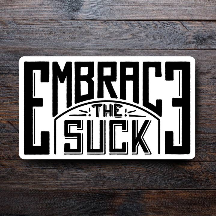 Embrace the Suck Aufkleber | Militäraufkleber für den Großhandel von Pilgrim Trading Post