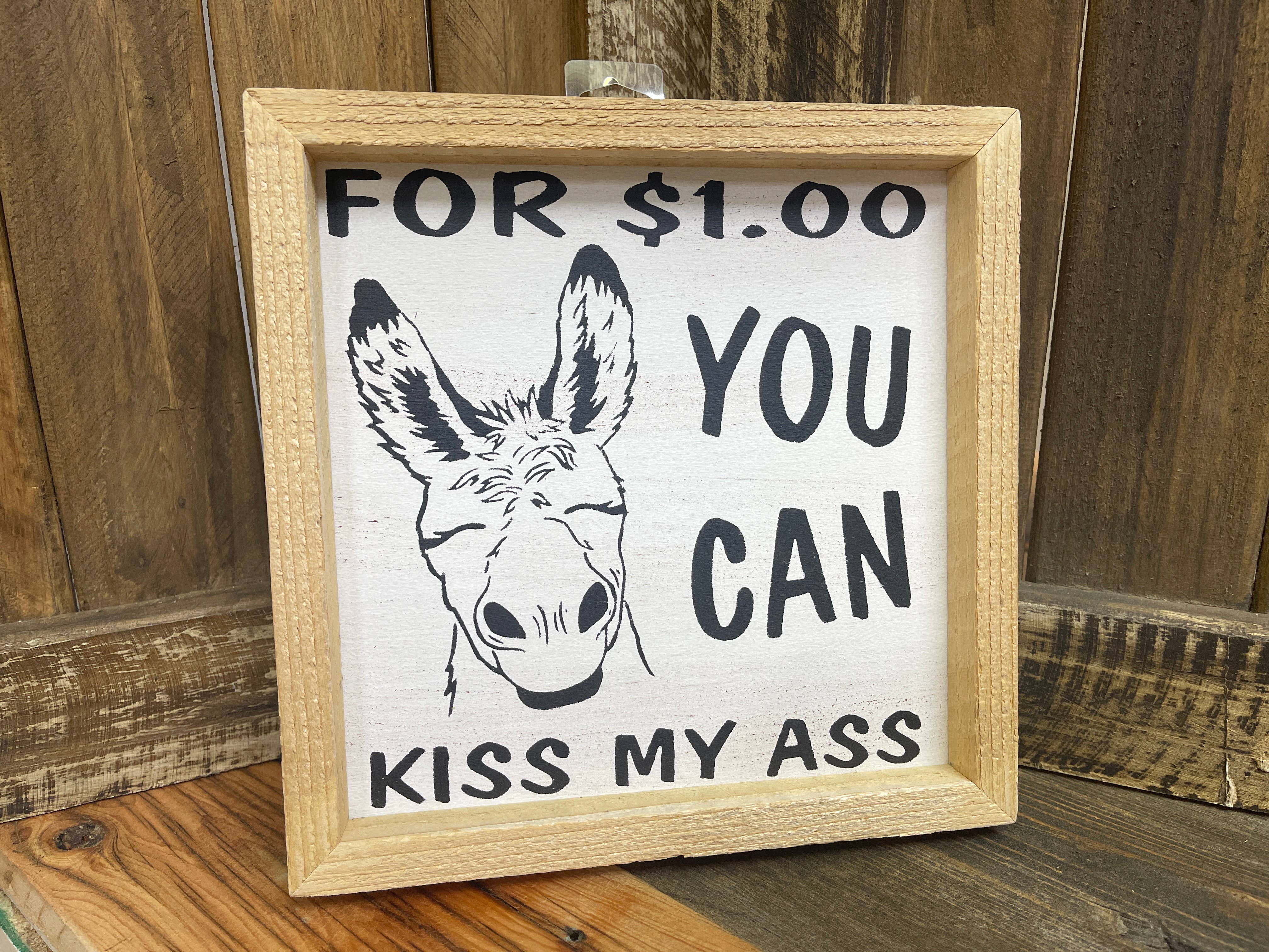 Reclaimed Woodworks Home Decor - Wholesale Sign - Funny Kiss My Ass Sign DONKEY WALL DECOR3