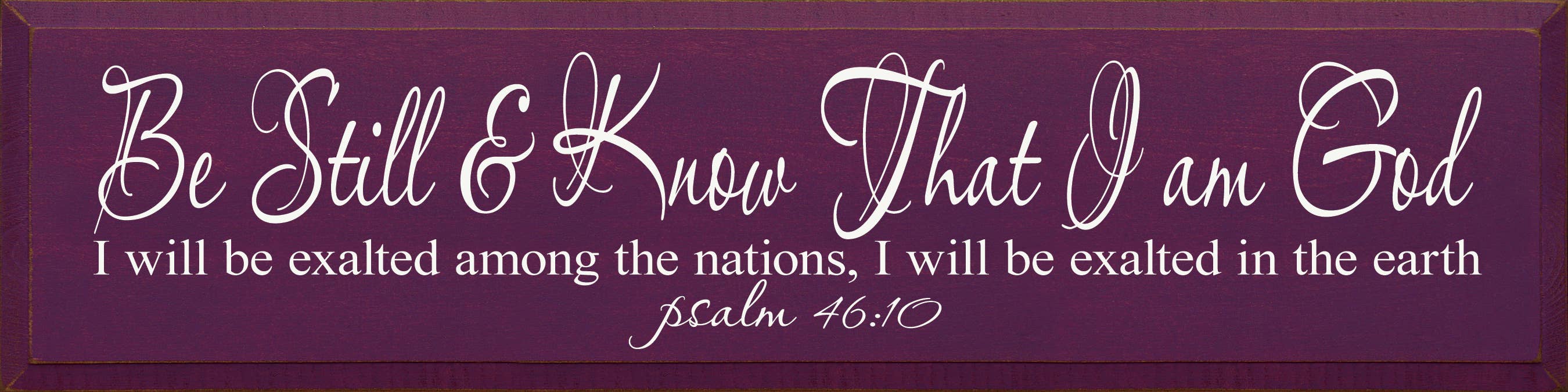 SAWDUST CITY - Vente Pancarte - Soyez tranquille et sachez que je suis Dieu, je serai exalté parmi les..6