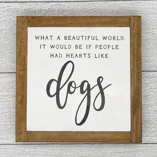 If People Had Hearts Like Dogs | 8 x 8 Sign for wholesale by Little Beautiful Mess