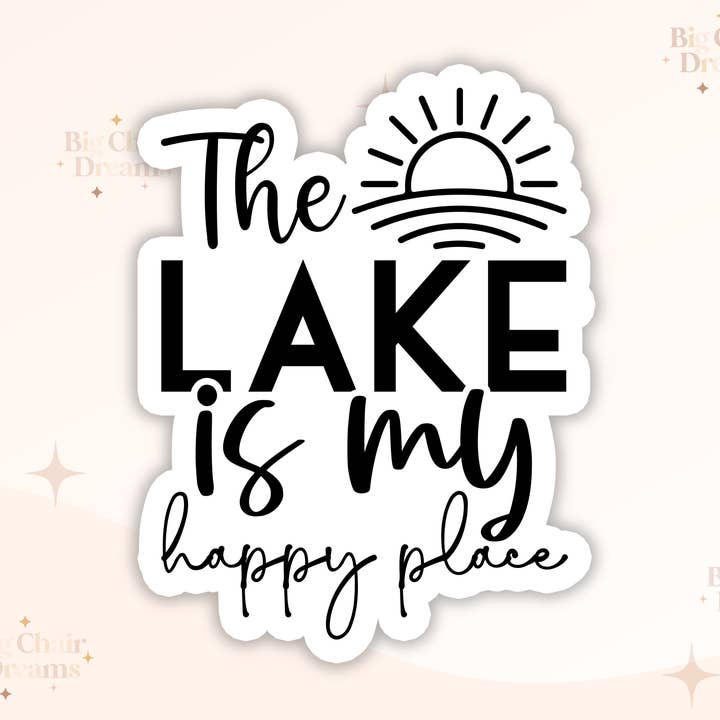 O Lago é o Meu Lugar Feliz Adesivo - Lago Bum - Lake Lover por atacado de Big Chair Dreams