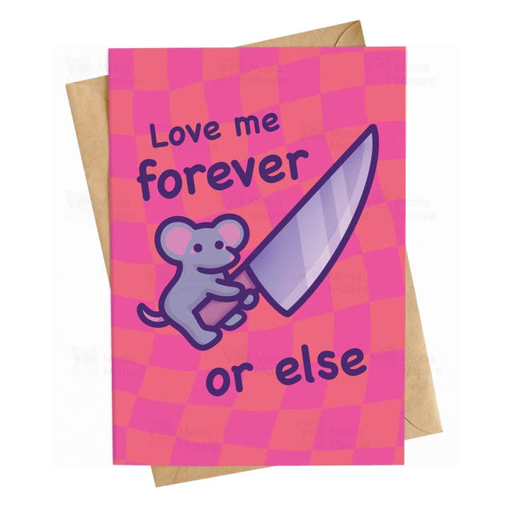 Älska mig för alltid eller annars | Roligt musjubileumskort för wholesale av Mona Mauve • Silly Art!