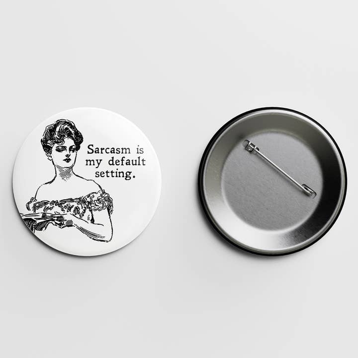 Sarcasm Gibson Girl 1.5″ Pin for wholesale by Letterpress Jess