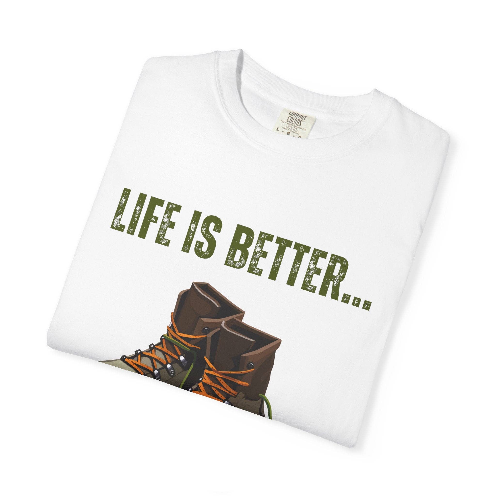 Restored By Nature Company - Wholesale Screen Printed T-Shirt - Unisex - Unisex Graphic Tee – Life Is Better…In Hiking Boots – Soft Cotton5