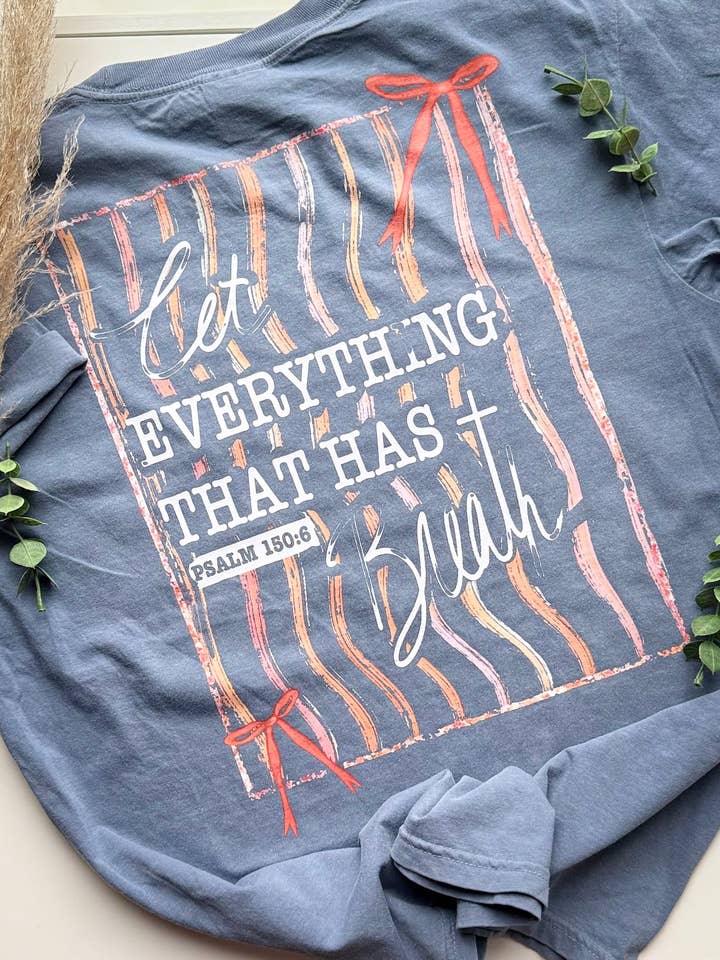 "Let Everything That Has Breath" Graphic for wholesale by Sweet Rae’s Clothing Co.