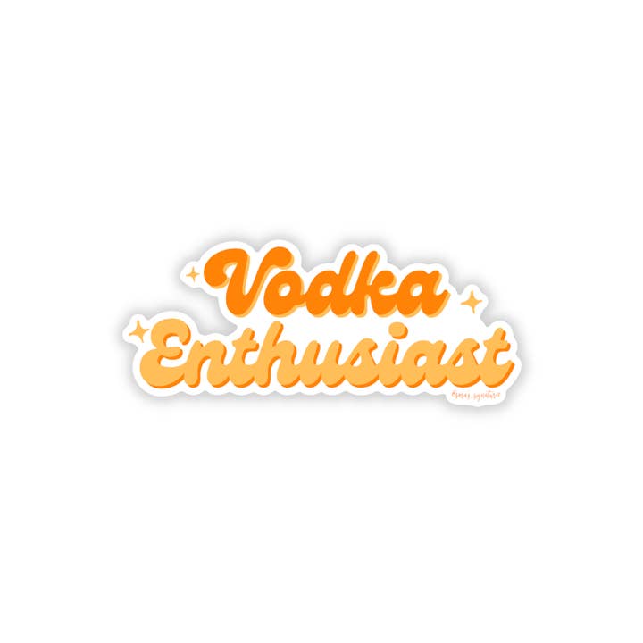 Vodka Enthusiast Sticker for wholesale by Sara's Signature