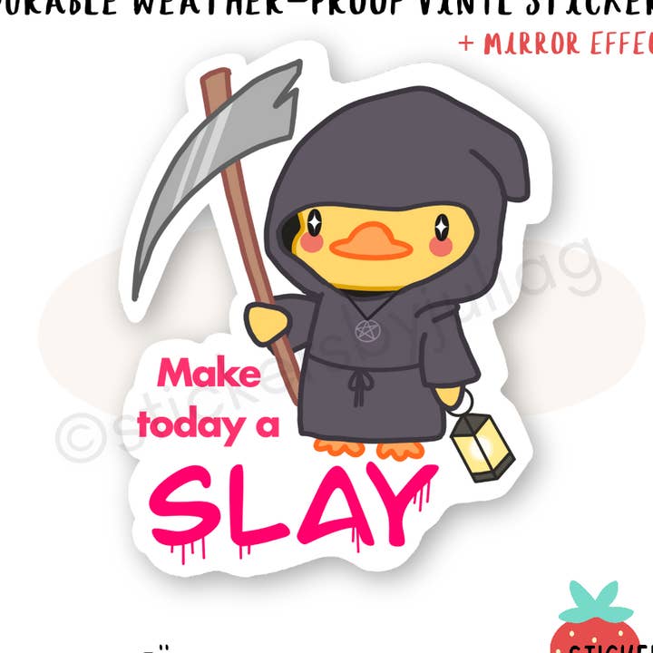 Pegatina Make Today a Slay - Pato para venta al por mayor de The Pleiadian Altar