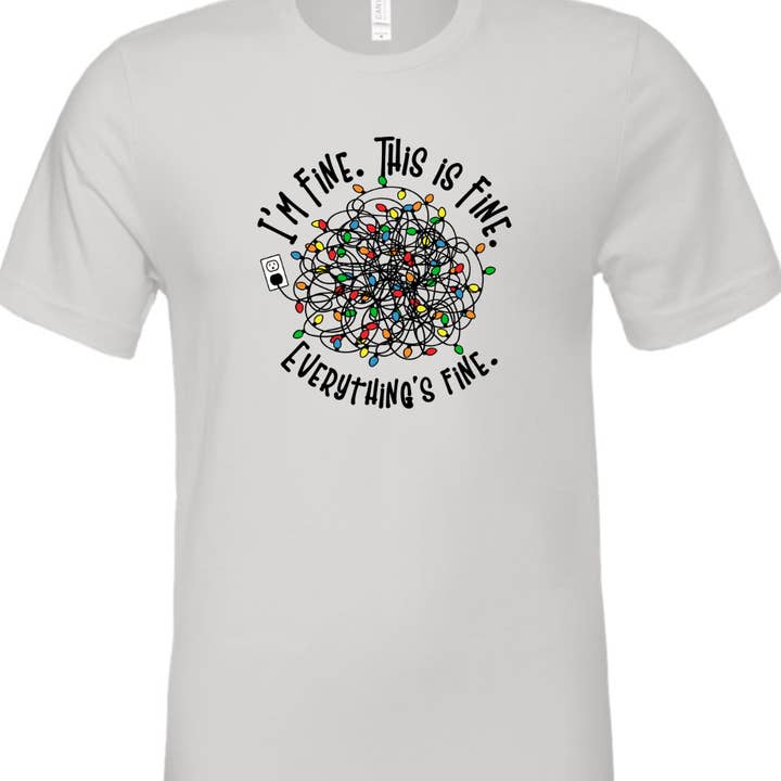 Kiki's Boutique - Wholesale Screen Printed T-Shirt - Women's - I'm Fine, This Is Fine, Everything Is Fine Tee1